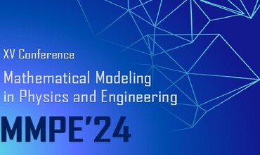 XV Konferencji Mathematical Modeling in Physics and Engineering (MMPE'24)